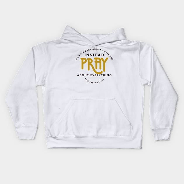 INSTEAD PRAY - Bible - D3 Designs Kids Hoodie by D3Apparels